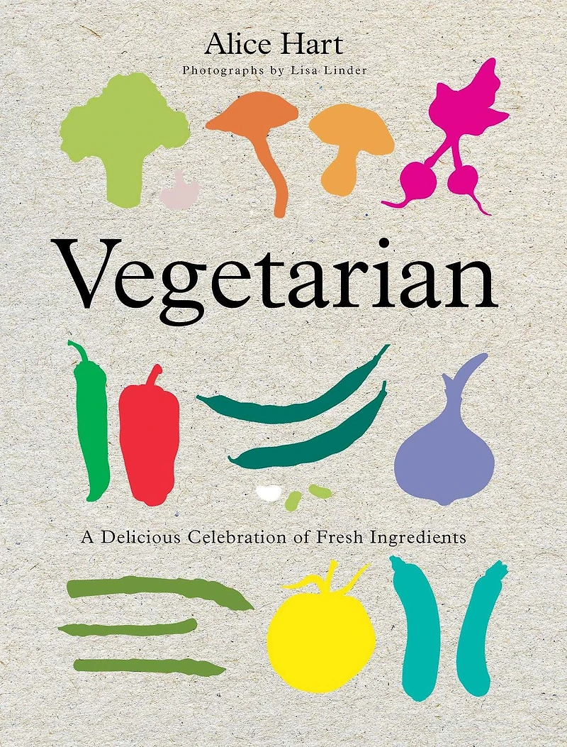 Vegetarian: A Delicious Celebration Of Fresh Ingredients