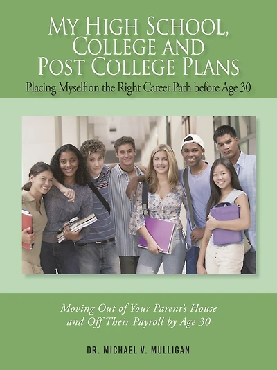 My High School, College and Post College Plans: Placing Myself on the Right Career Path before Age 30