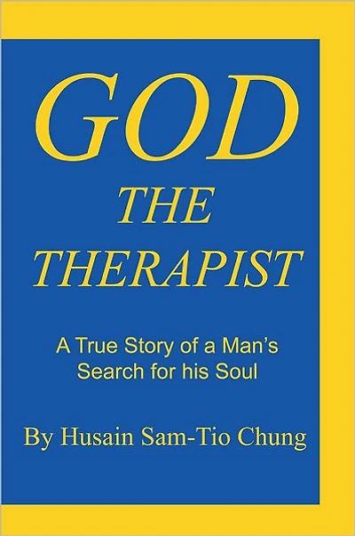 God the Therapist: A True Story of a Man's Search for His Soul