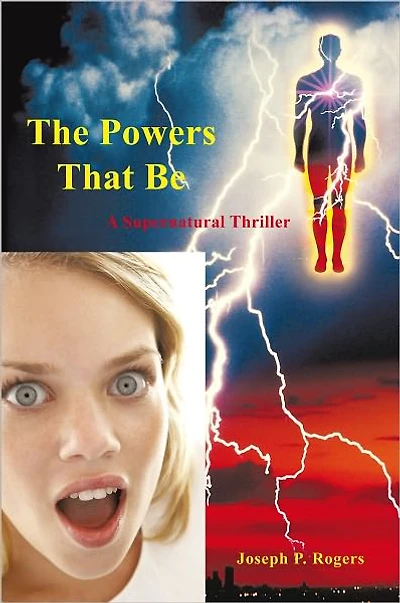 The Powers That Be: A Supernatural Thriller