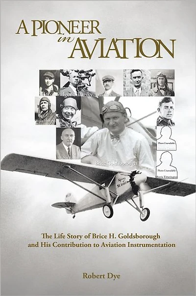 A Pioneer in Aviation: The Life Story of Brice H. Goldsborough and His Contribution to Aviation Instrumentation