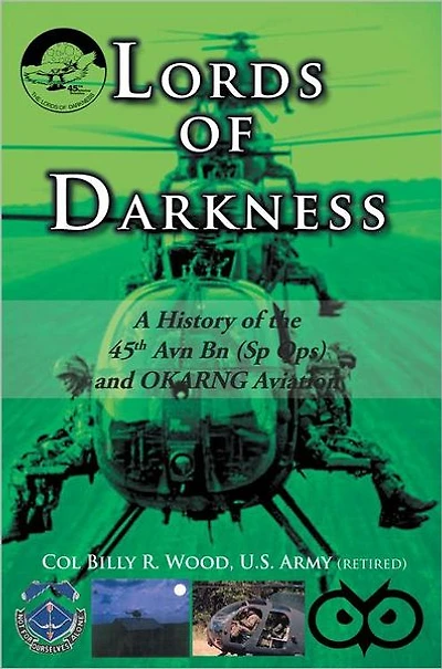 Lords of Darkness: A History of the 45th Avn Bn (Sp Ops) and OKARNG Aviation