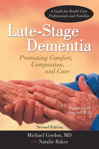 Late-Stage Dementia: Promoting Comfort, Compassion, and Care