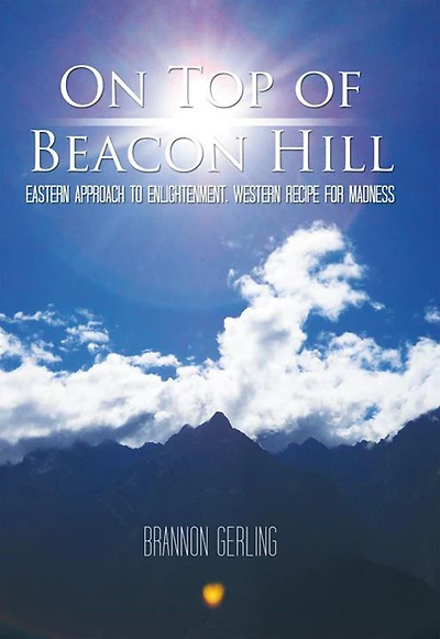 On Top of Beacon Hill: Eastern Approach to Enlightenment, Western Recipe for Madness