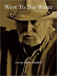 WEST TO BIG WATER