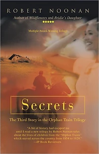 Secrets: The Third Story in the Orphan Train Trilogy