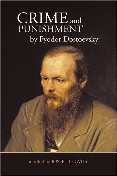 Crime and Punishment by Fyodor Dostoevsky: Adapted Joseph Cowley