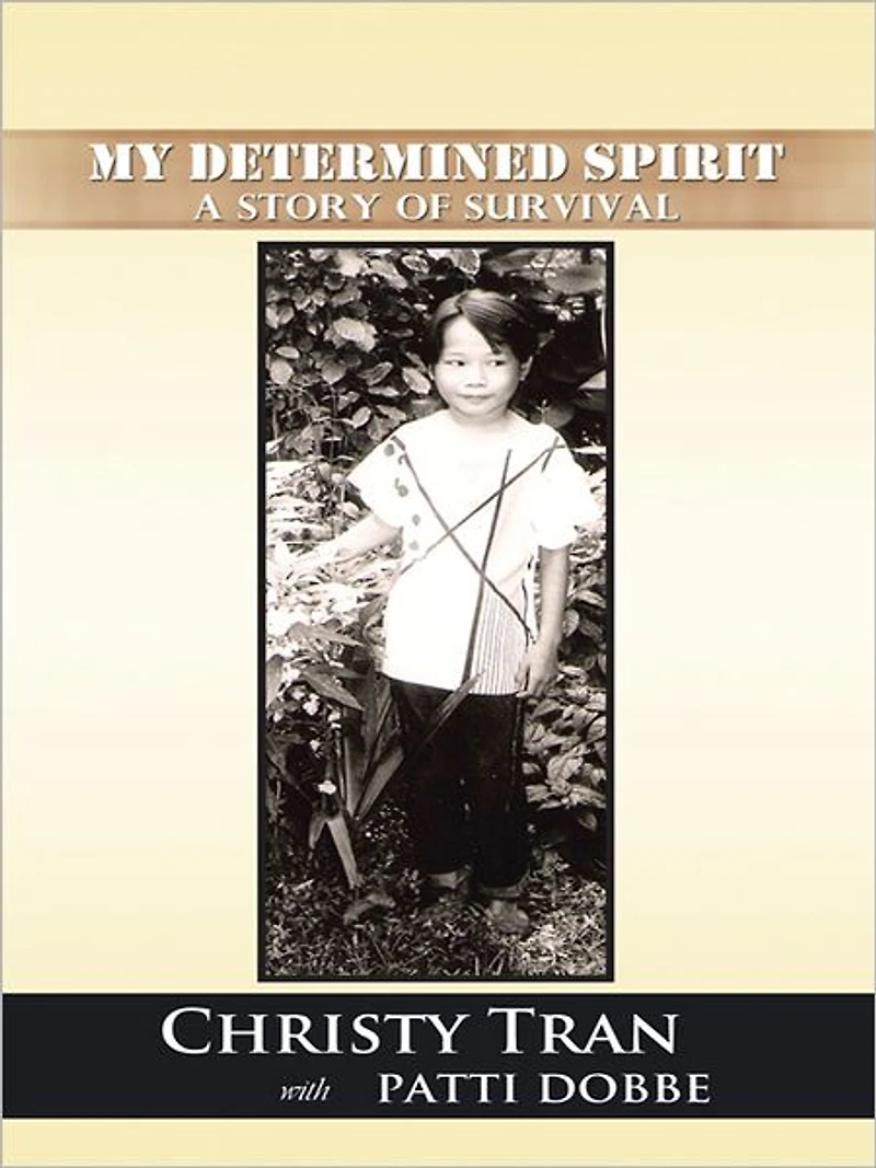 My Determined Spirit: A Story of Survival