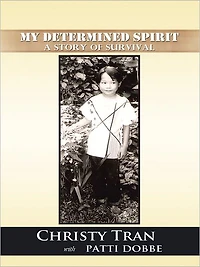My Determined Spirit: A Story of Survival