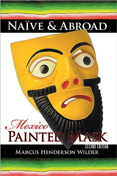 Naïve & Abroad: Mexico: Painted Mask