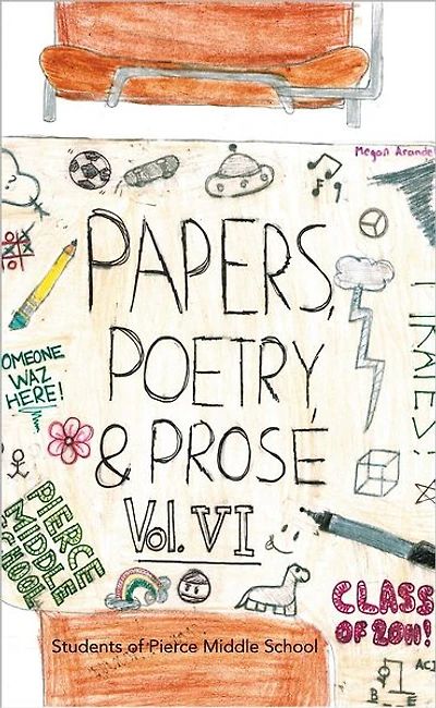 Paper, Poetry & Prose Volume VI: An Anthology of Eighth Grade Writing