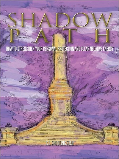 Shadow Path: How to strengthen your personal protection and clear negative energy