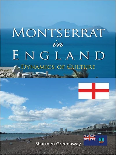 Montserrat in England: Dynamics of Culture