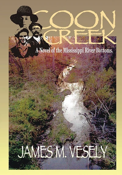 Coon Creek: A Novel of the Mississippi River Bottoms