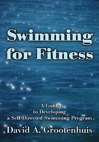 Swimming for Fitness: A Guide to Developing a Self-Directed Swimming Program