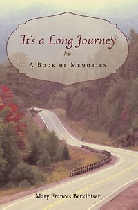 It's a Long Journey: A Book of Memories