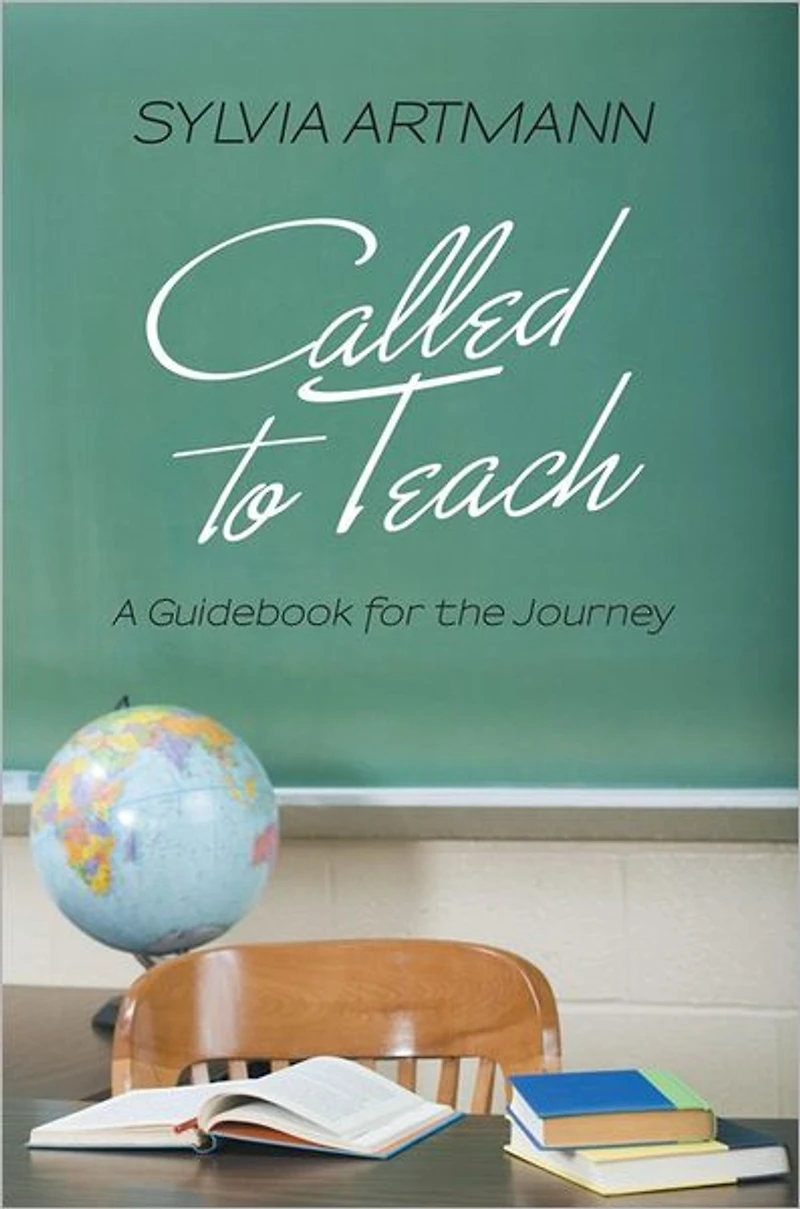 Called To Teach: A Guidebook for the Journey