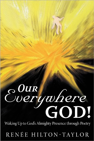 Our Everywhere God!: Waking Up to God's Almighty Presence through Poetry
