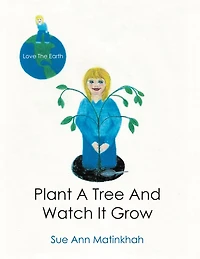 Plant a Tree and Watch It Grow