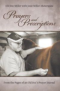 Prayers and Prescriptions: From the Pages of an Old Doc's Prayer Journal