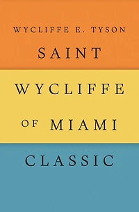 Saint Wycliffe of Miami Classic