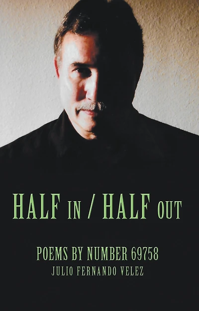 Half in / Half Out: Poems by Number 69758