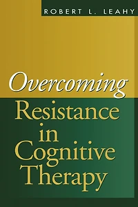 Overcoming Resistance in Cognitive Therapy