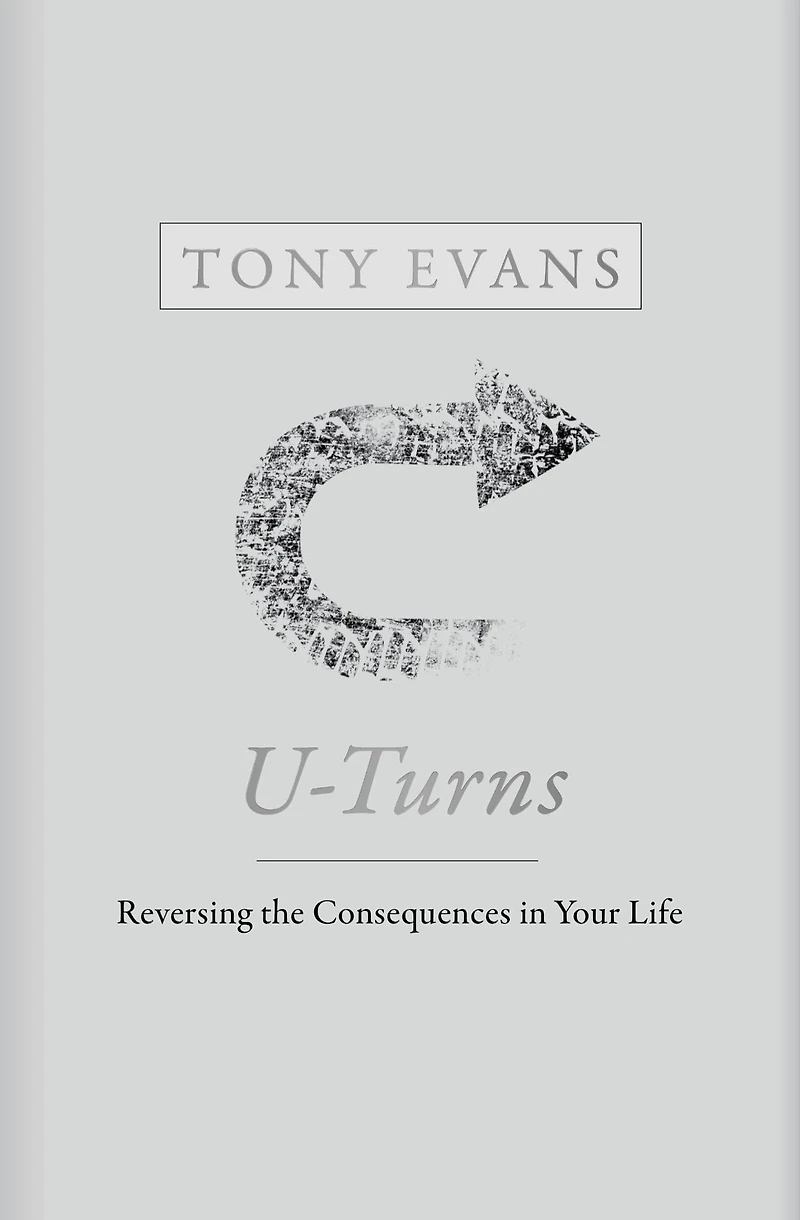 U-Turns: Reversing the Consequences Your Life