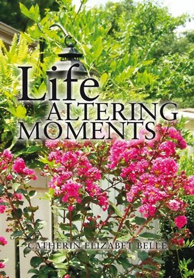 Life Altering Moments