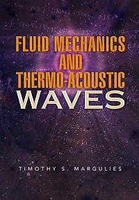 Fluid Mechanics and Thermo-Acoustic Waves