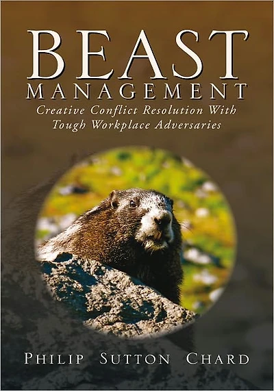 Beast Management: Creative Conflict Resolution With Tough Workplace Adversaries