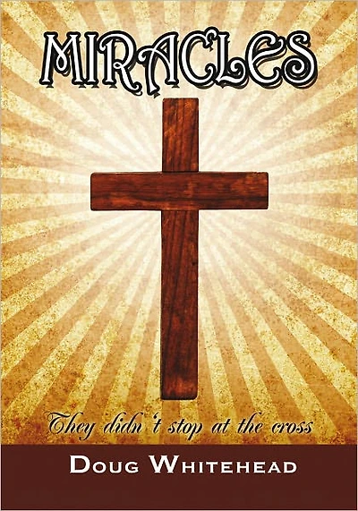 Miracles, They didn't stop at the cross: They didn't stop at the cross