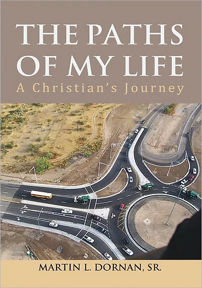 The Paths of My Life: A Christian's Journey