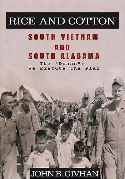 Rice and Cotton: South Vietnam and South Alabama: The "Deans": We Execute the Plan