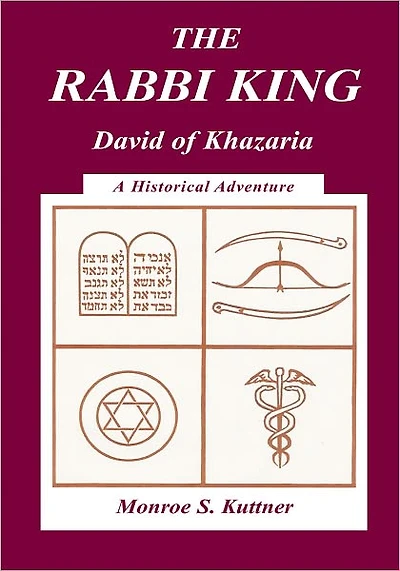THE RABBI KING: David of Khazaria
