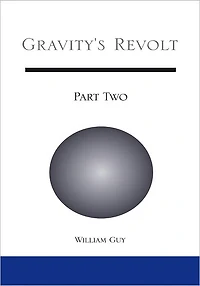 Gravity's Revolt: Part Two: Part Two