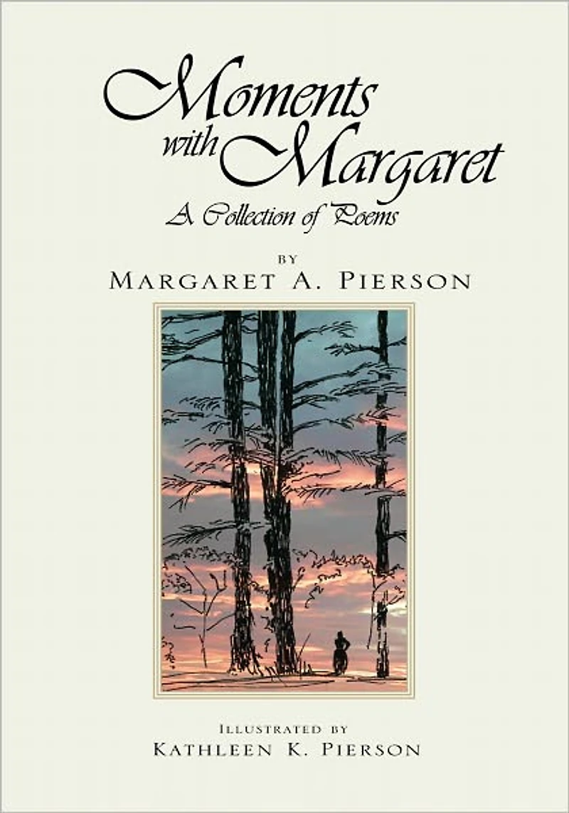 Moments with Margaret: A Collection of Poems