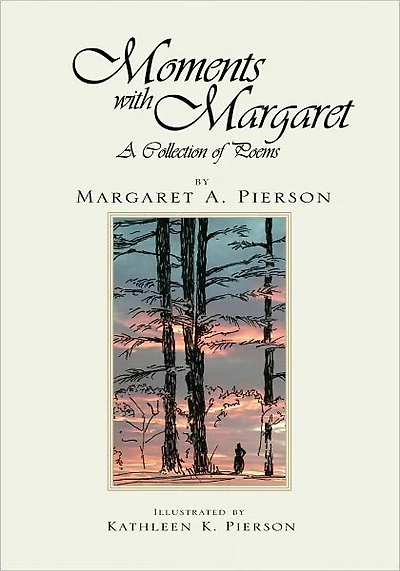 Moments with Margaret: A Collection of Poems