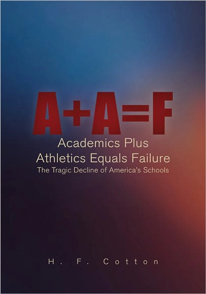 A + A = F: Academics Plus Athletics Equals Failure
