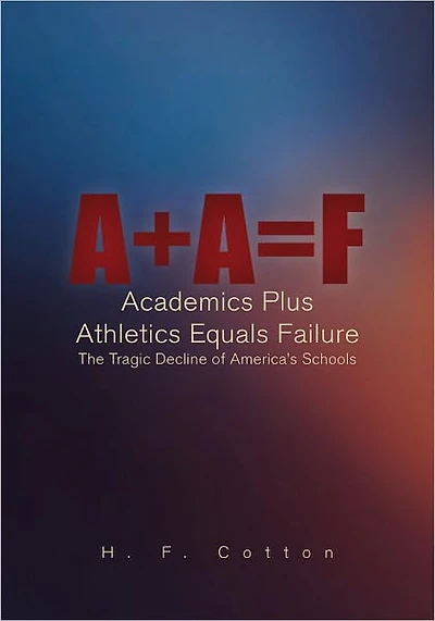 A + A = F: Academics Plus Athletics Equals Failure