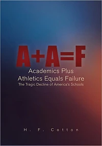 A + A = F: Academics Plus Athletics Equals Failure