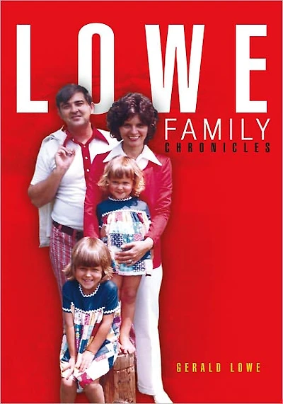 LOWE FAMILY CHRONICLES