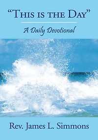 "This Is The Day": A Daily Devotional