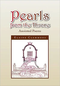 Pearls from the Throne: Anointed Poems