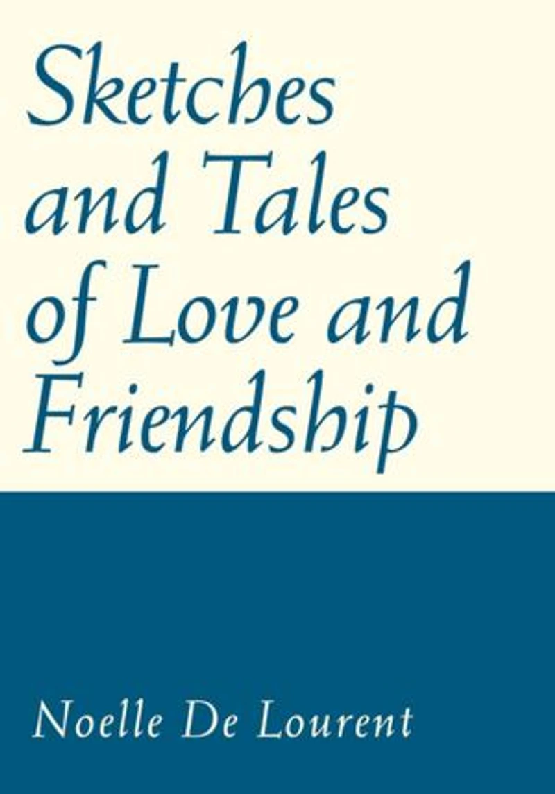 Sketches and Tales of Love and Friendship