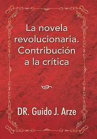 La novela revolucionaria. Contribución a la crítica