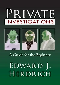 Private Investigations: A Guide for the Beginner