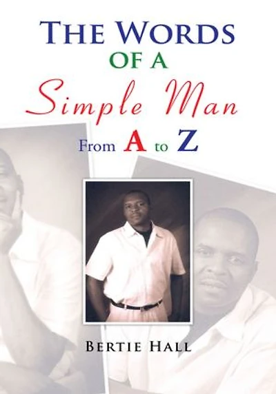 The Words of a Simple Man From A to Z