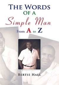 The Words of a Simple Man From A to Z