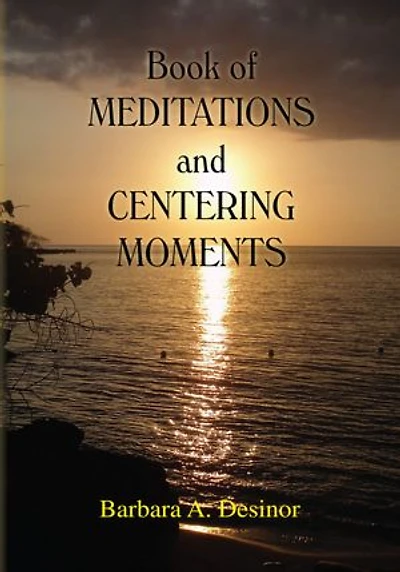 Book of MEDITATIONS and CENTERING MOMENTS